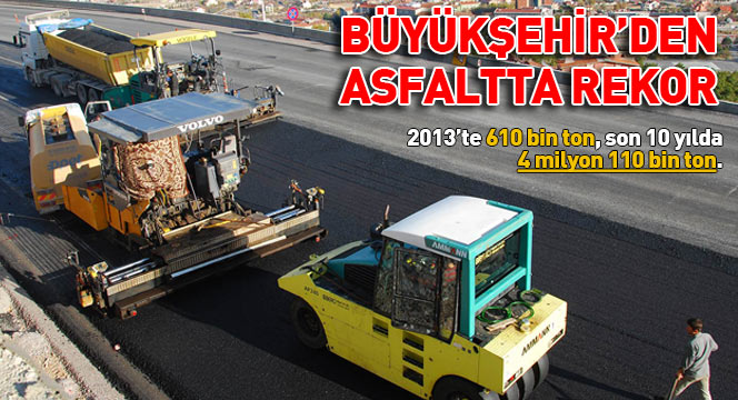 Büyükşehir'den asfaltta rekor