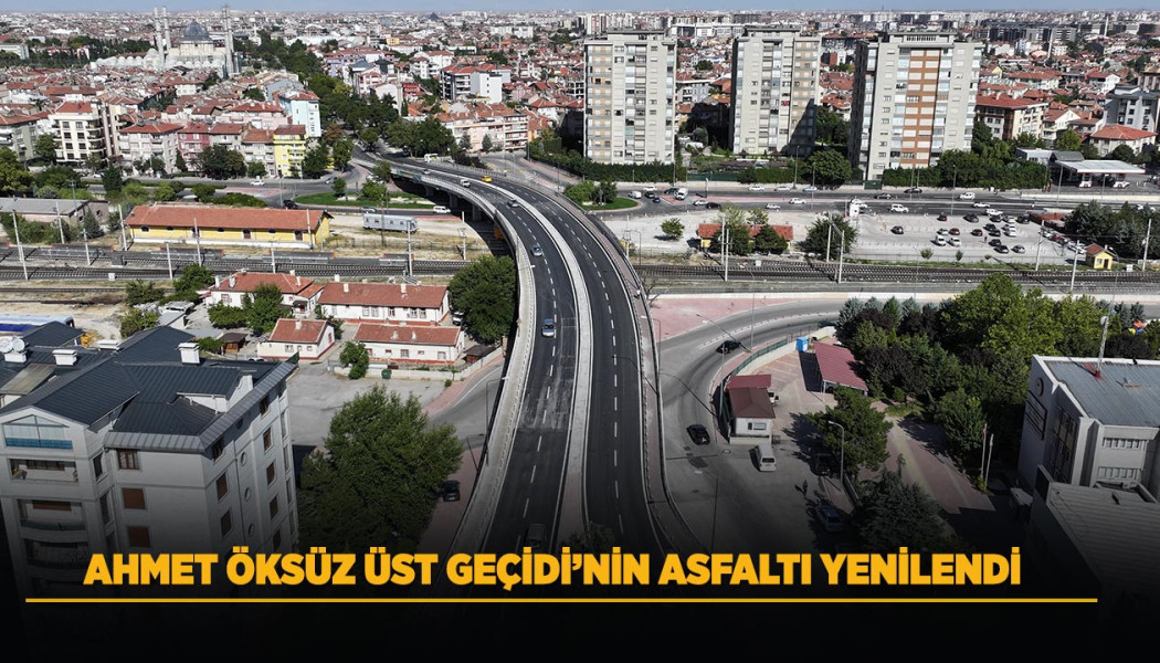 AHMET ÖKSÜZ ÜST GEÇİDİ’NİN ASFALTI YENİLENDİ