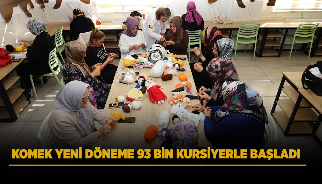 KOMEK YENİ DÖNEME 93 BİN KURSİYERLE BAŞLADI