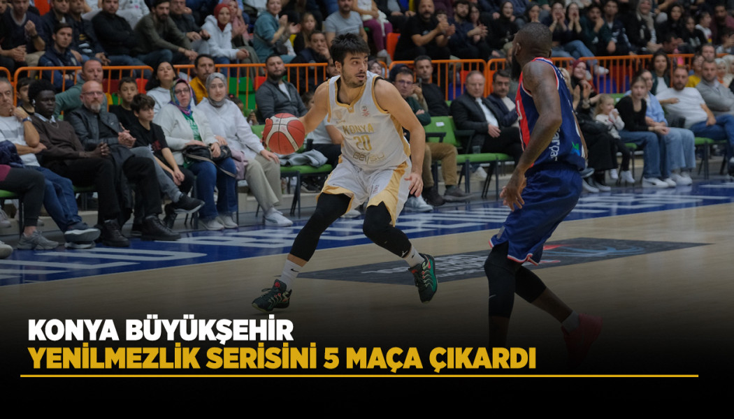 KONYA BÜYÜKŞEHİR YENİLMEZLİK SERİSİNİ 5 MAÇA ÇIKARDI