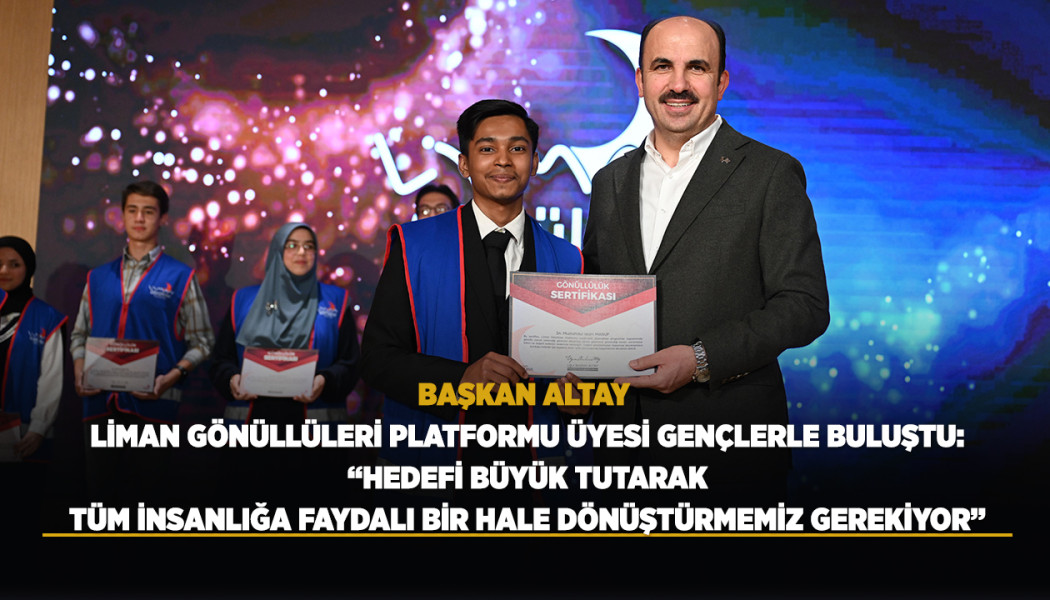 BAŞKAN ALTAY, LİMAN GÖNÜLLÜLERİ PLATFORMU ÜYESİ GENÇLERLE BULUŞTU:  “HEDEFİ BÜYÜK TUTARAK TÜM İNSANLIĞA FAYDALI BİR HALE DÖNÜŞTÜRMEMİZ GEREKİYOR”