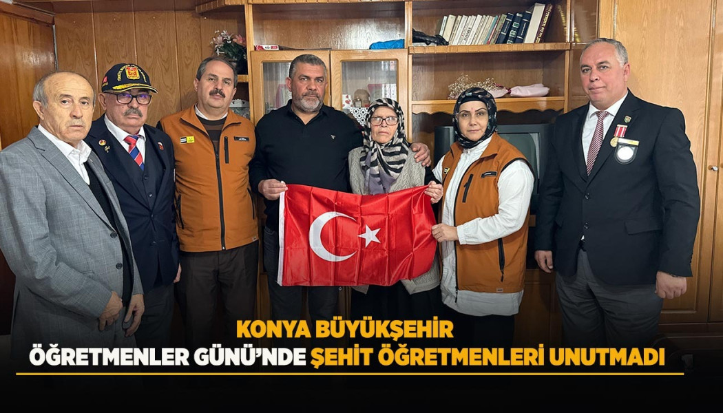 KONYA BÜYÜKŞEHİR ÖĞRETMENLER GÜNÜ’NDE ŞEHİT ÖĞRETMENLERİ UNUTMADI