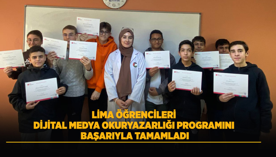 LİMA ÖĞRENCİLERİ DİJİTAL MEDYA OKURYAZARLIĞI PROGRAMINI BAŞARIYLA TAMAMLADI
