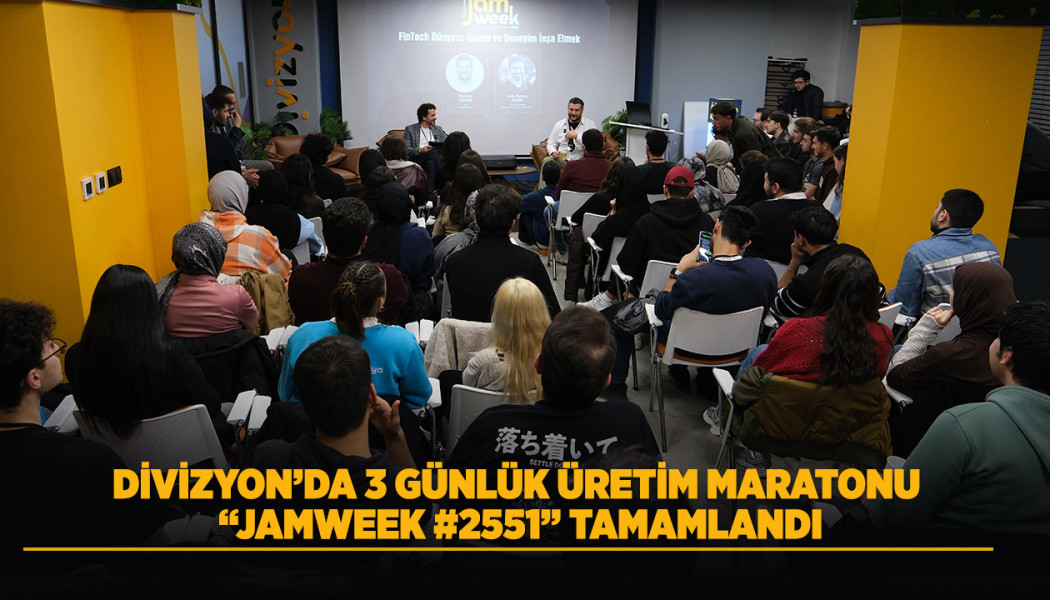 DİVİZYON’DA 3 GÜNLÜK ÜRETİM MARATONU “JAMWEEK #2551” TAMAMLANDI