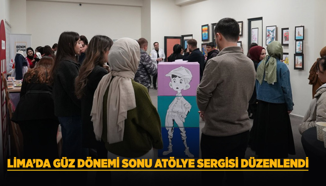 LİMA’DA GÜZ DÖNEMİ SONU ATÖLYE SERGİSİ DÜZENLENDİ