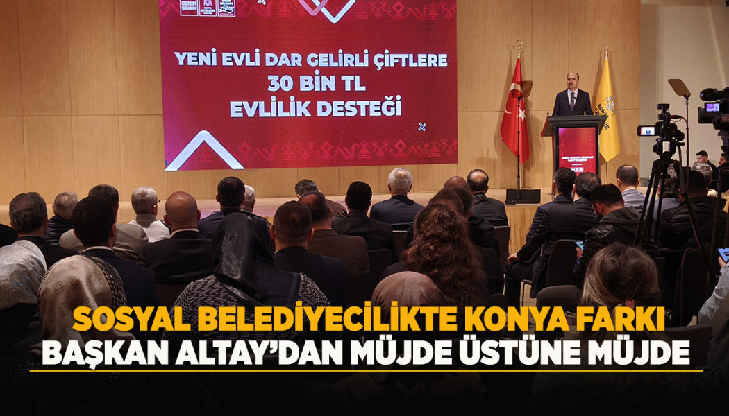 SOSYAL BELEDİYECİLİKTE KONYA FARKI