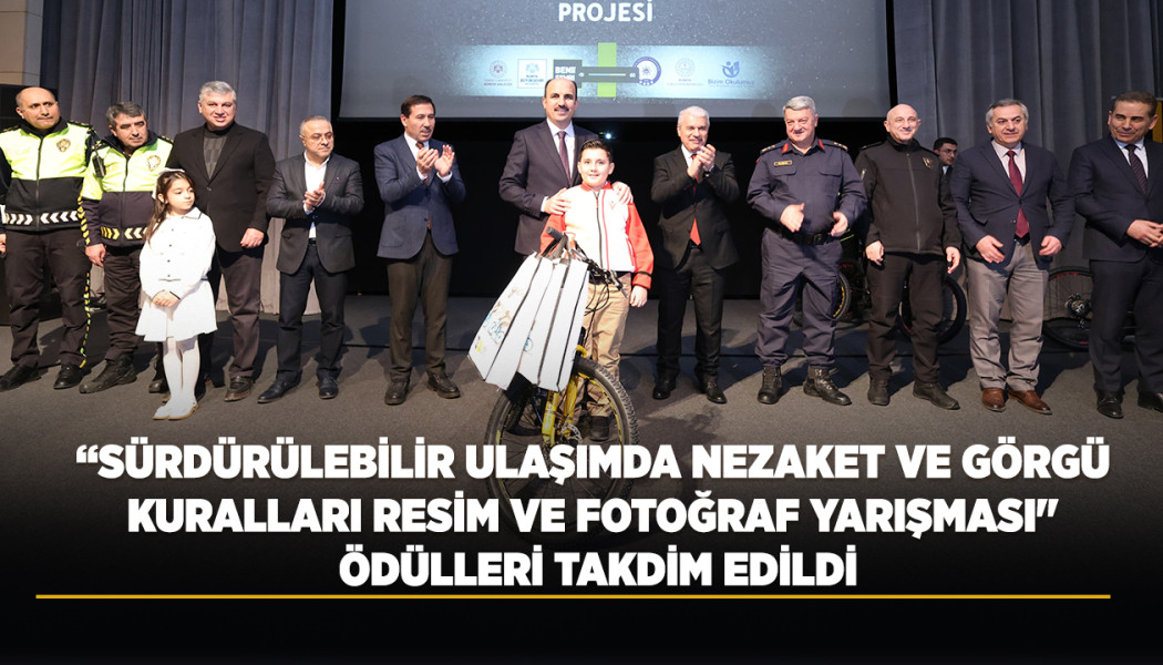 “SÜRDÜRÜLEBİLİR ULAŞIMDA NEZAKET VE GÖRGÜ KURALLARI RESİM VE FOTOĞRAF YARIŞMASI" ÖDÜLLERİ TAKDİM EDİLDİ