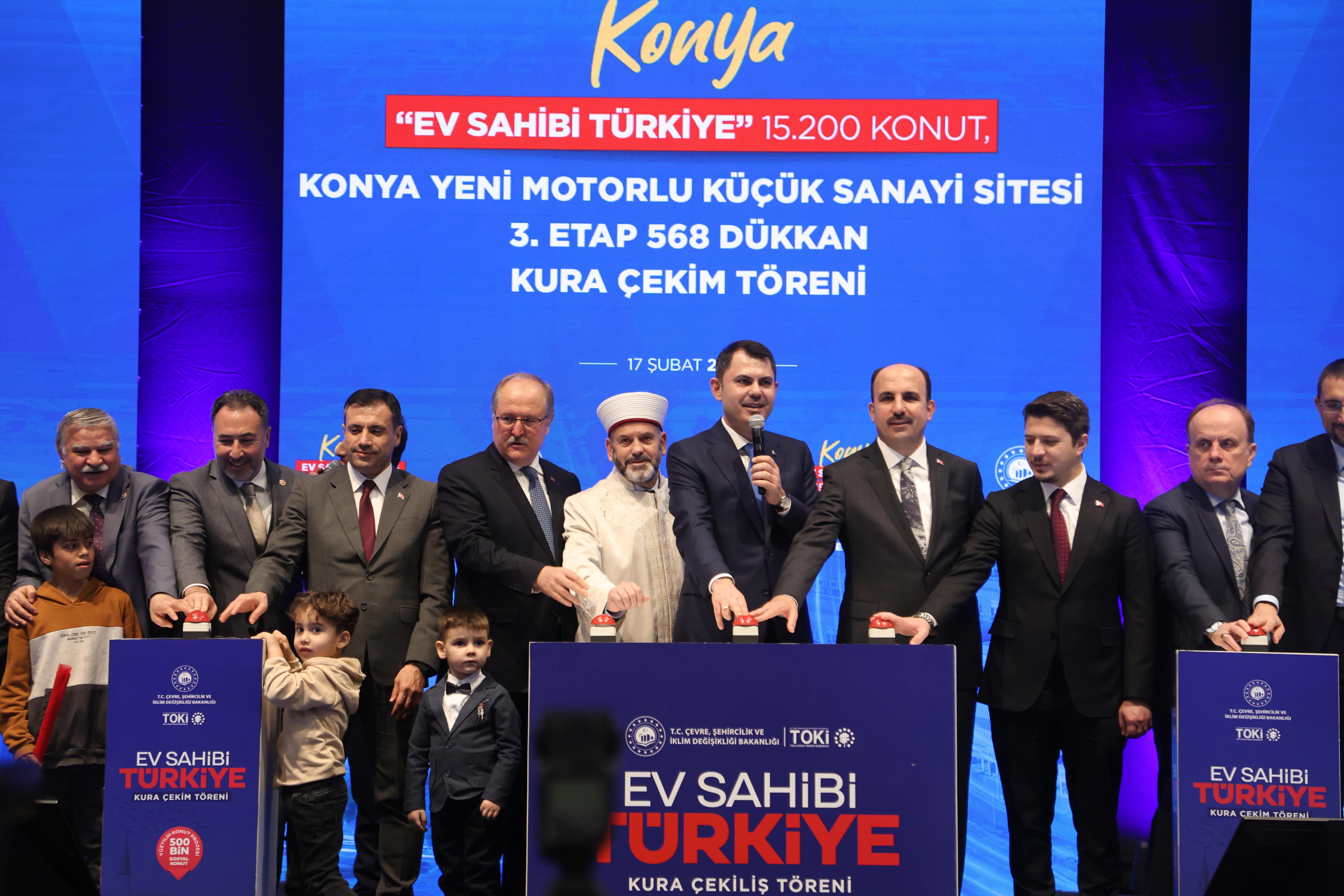 BAKAN KURUM KONYA’DA TOKİ KONUTLARI VE YENİ SANAYİ SİTESİ 3. ETABIN KURA ÇEKİM PROGRAMINA KATILDI