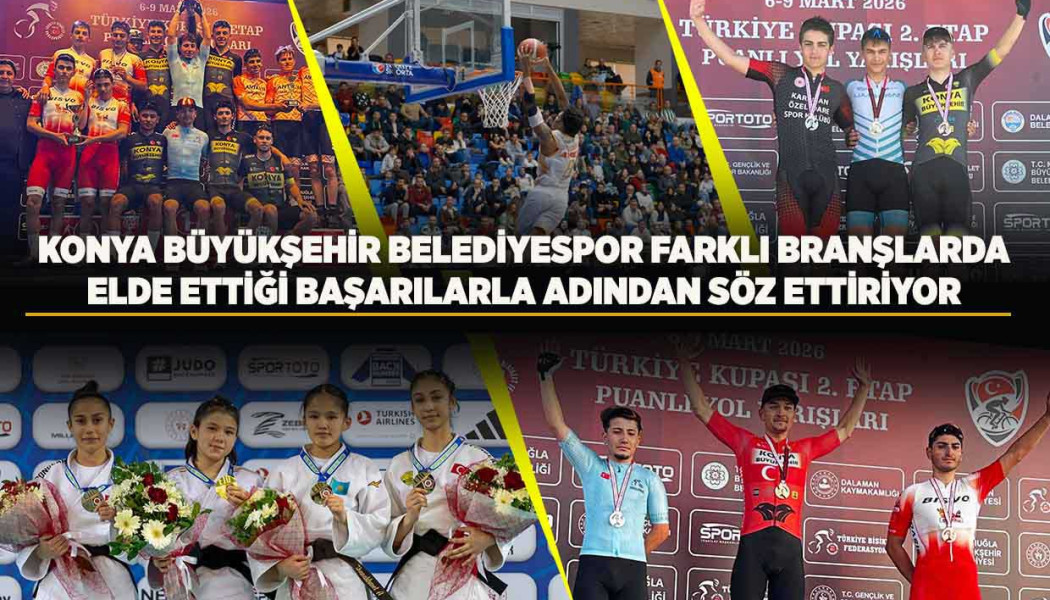 KONYA BÜYÜKŞEHİR BELEDİYESPOR FARKLI BRANŞLARDA ELDE ETTİĞİ BAŞARILARLA ADINDAN SÖZ ETTİRİYOR