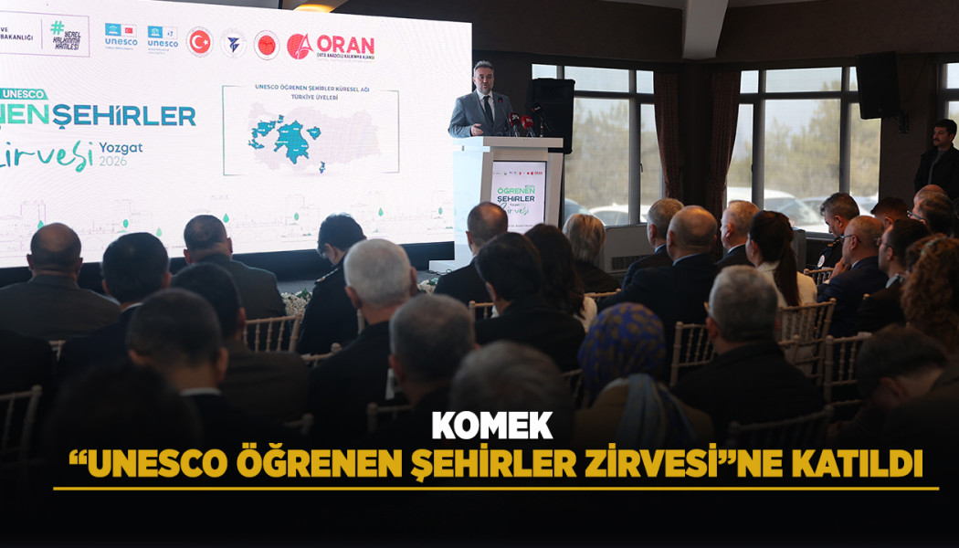 KOMEK “UNESCO ÖĞRENEN ŞEHİRLER ZİRVESİ”NE KATILDI