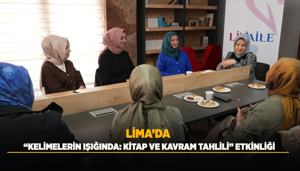 LİMA’DA “KELİMELERİN IŞIĞINDA: KİTAP VE KAVRAM TAHLİLİ” ETKİNLİĞİ