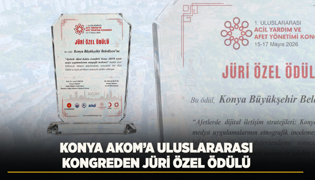 KONYA AKOM’A ULUSLARARASI KONGREDEN JÜRİ ÖZEL ÖDÜLÜ