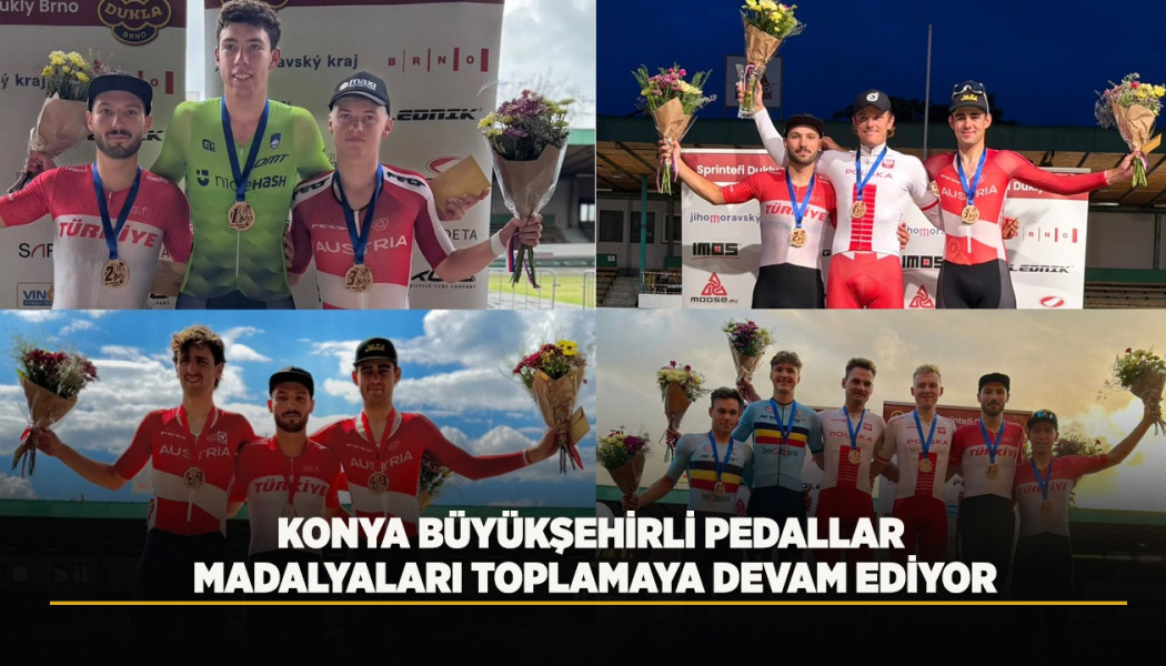 KONYA BÜYÜKŞEHİRLİ PEDALLAR MADALYALARI TOPLAMAYA DEVAM EDİYOR