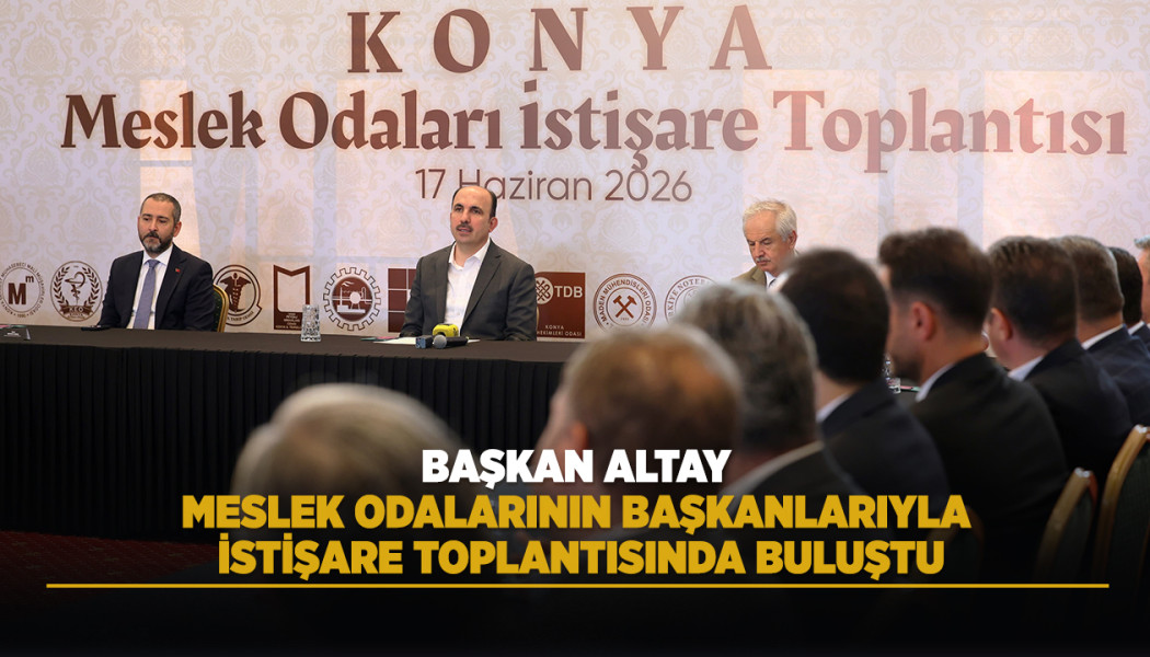 BAŞKAN ALTAY MESLEK ODALARININ BAŞKANLARIYLA İSTİŞARE TOPLANTISINDA BULUŞTU