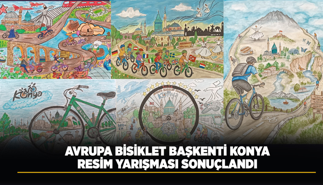 AVRUPA BİSİKLET BAŞKENTİ KONYA RESİM YARIŞMASI SONUÇLANDI