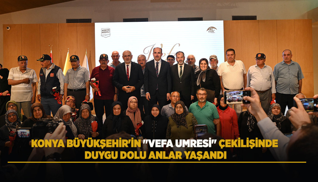 KONYA BÜYÜKŞEHİR'İN "VEFA UMRESİ" ÇEKİLİŞİNDE DUYGU DOLU ANLAR YAŞANDI