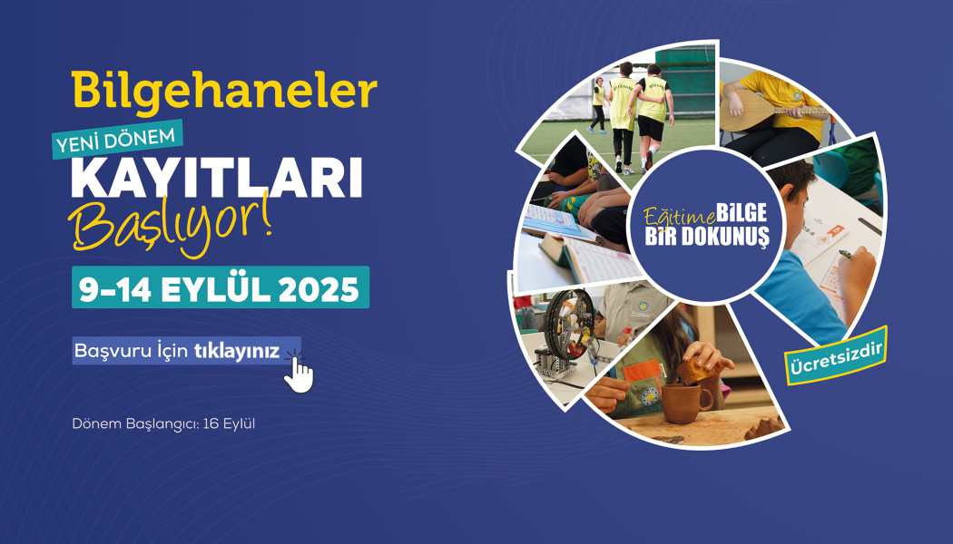 BİLGEHANELERDE YENİ DÖNEM KAYITLARI BAŞLIYOR