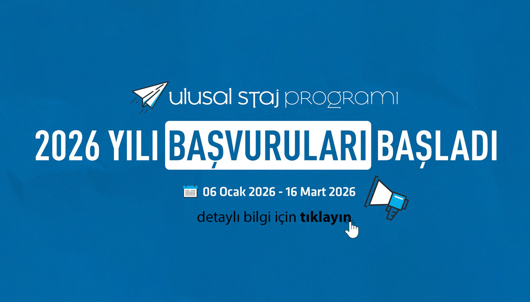 ULUSAL STAJ PROGRAMI 2026 YILI BAŞVURALARI BAŞLADI