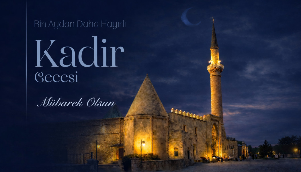KADİR GECEMİZ MÜBAREK OLSUN