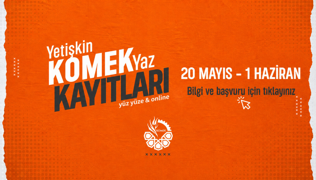 YETİŞKİN KOMEK YAZ KAYITLARI BAŞLIYOR