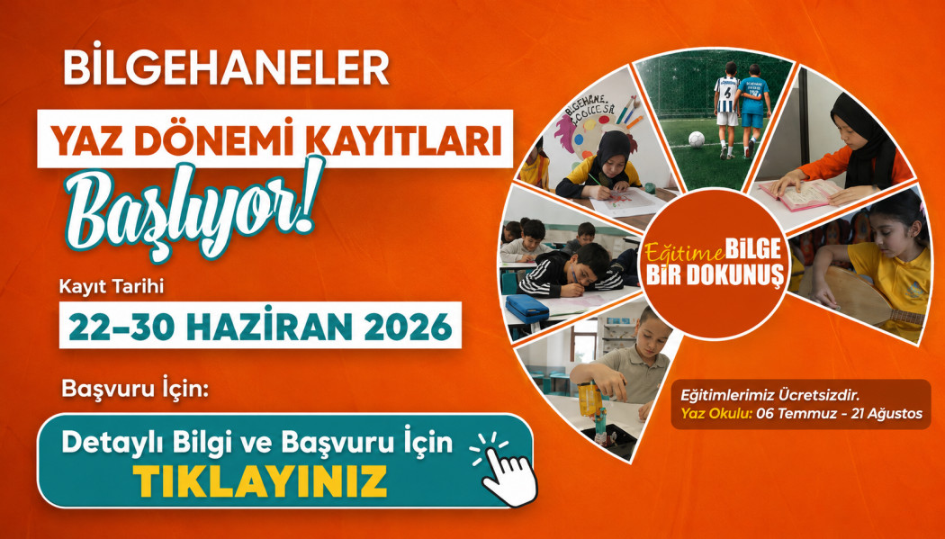 BİLGEHANELERDE YAZ DÖNEMİ KAYITLARI BAŞLIYOR