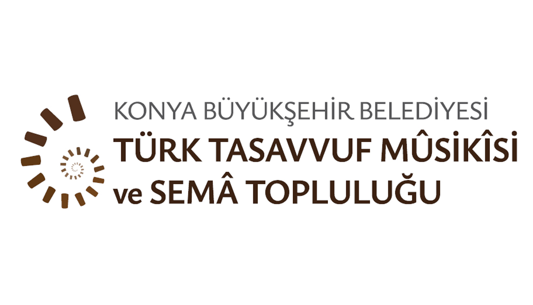 KONYA BÜYÜKŞEHİR BELEDİYESİ TÜRK TASAVVUF MÛSİKÎSİ VE SEMÂ TOPLULUĞU